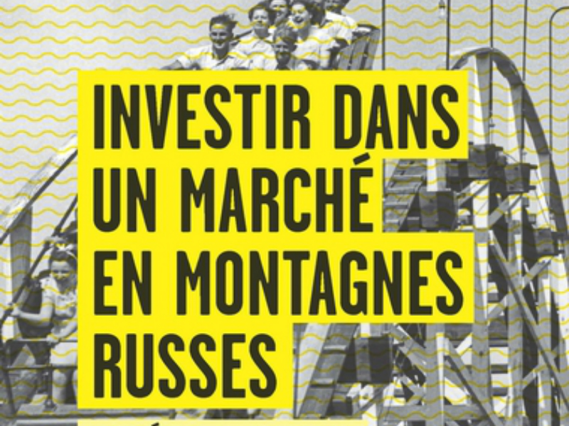 investirdansunmarcheenmontagnesrusses alternate text for this image