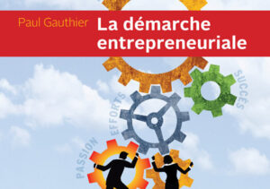 Livre : La démarche entrepreneuriale, un outil pour vos clients